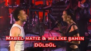 Mabel Matiz - Düldül feat. Melike Şahin